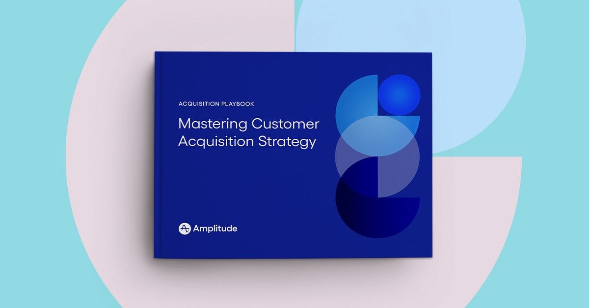 Mastering Customer Acquisition Strategy