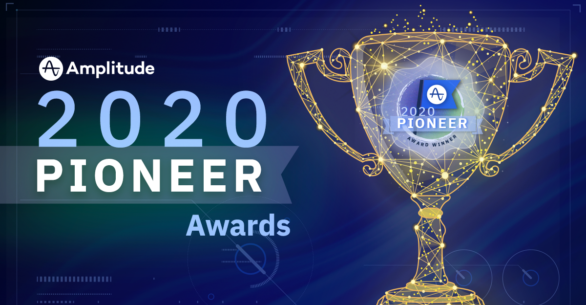 Announcing Amplitude’s 2020 Pioneer Award Winners