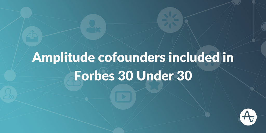 Amplitude Cofounders Included in Forbes 30 Under 30