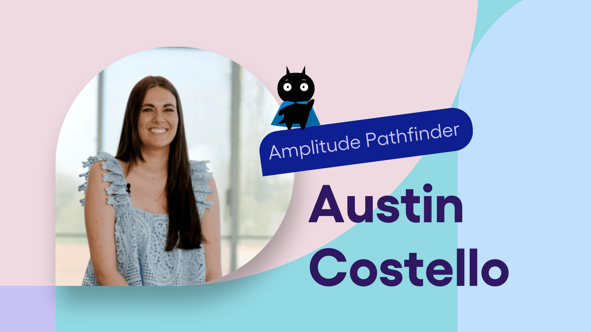 Amplitude Pathfinder Austin Costello