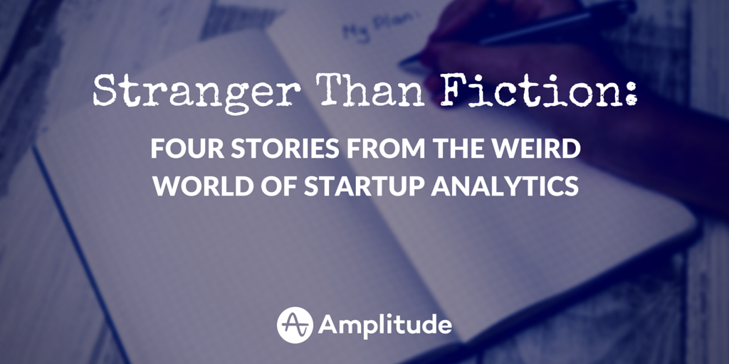 Four Stories From the Weird World of Startup Analytics