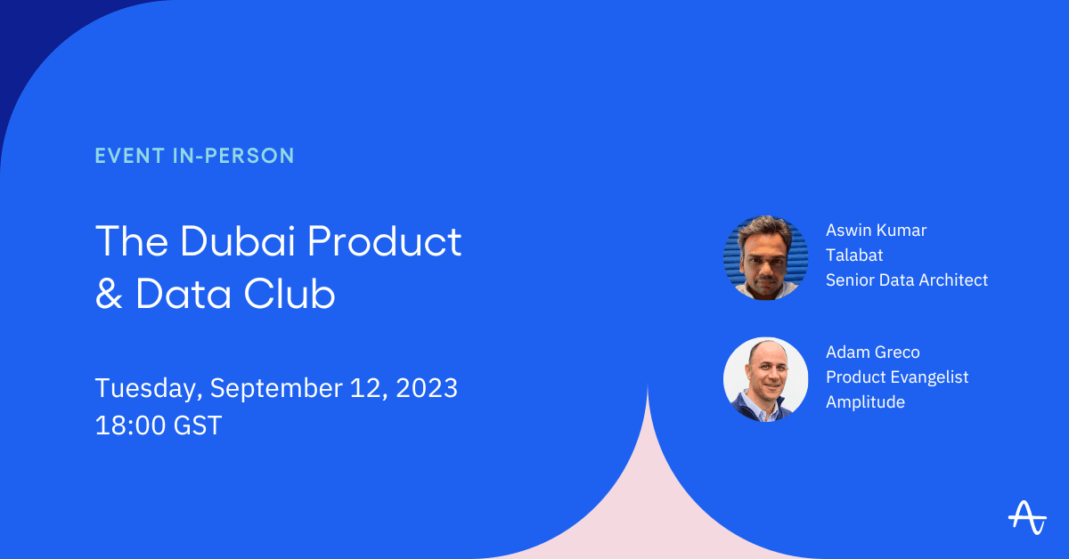 Join us at the Dubai Product & Data Club.
