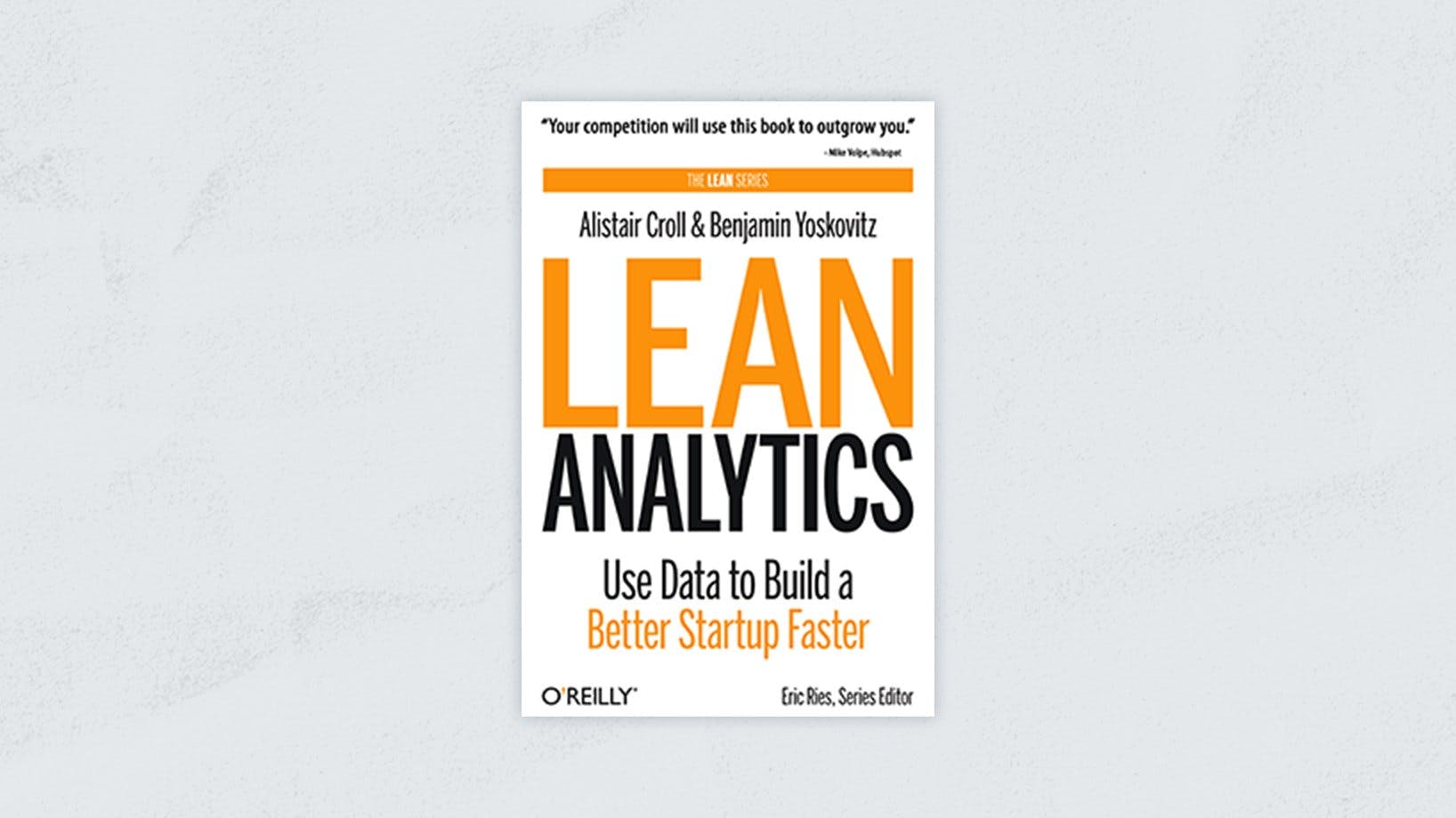 best-product-management-books Lean-Analytics-Use-Data-to-Build-a-Better-Startup-Faster inline@2x