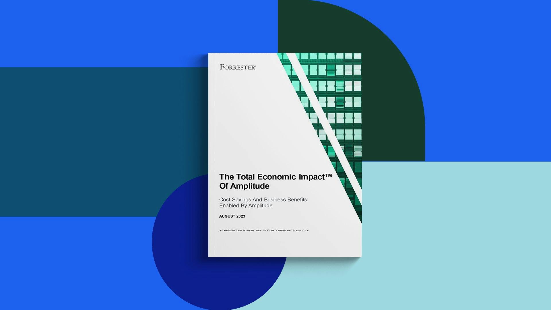 Total Economic Impact™ (TEI) of Amplitude, a commissioned study conducted by Forrester on behalf of Amplitude. 