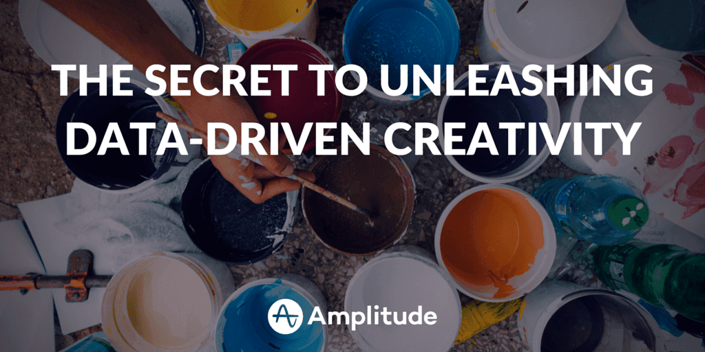 The Secret To Unleashing Data-Driven Creativity