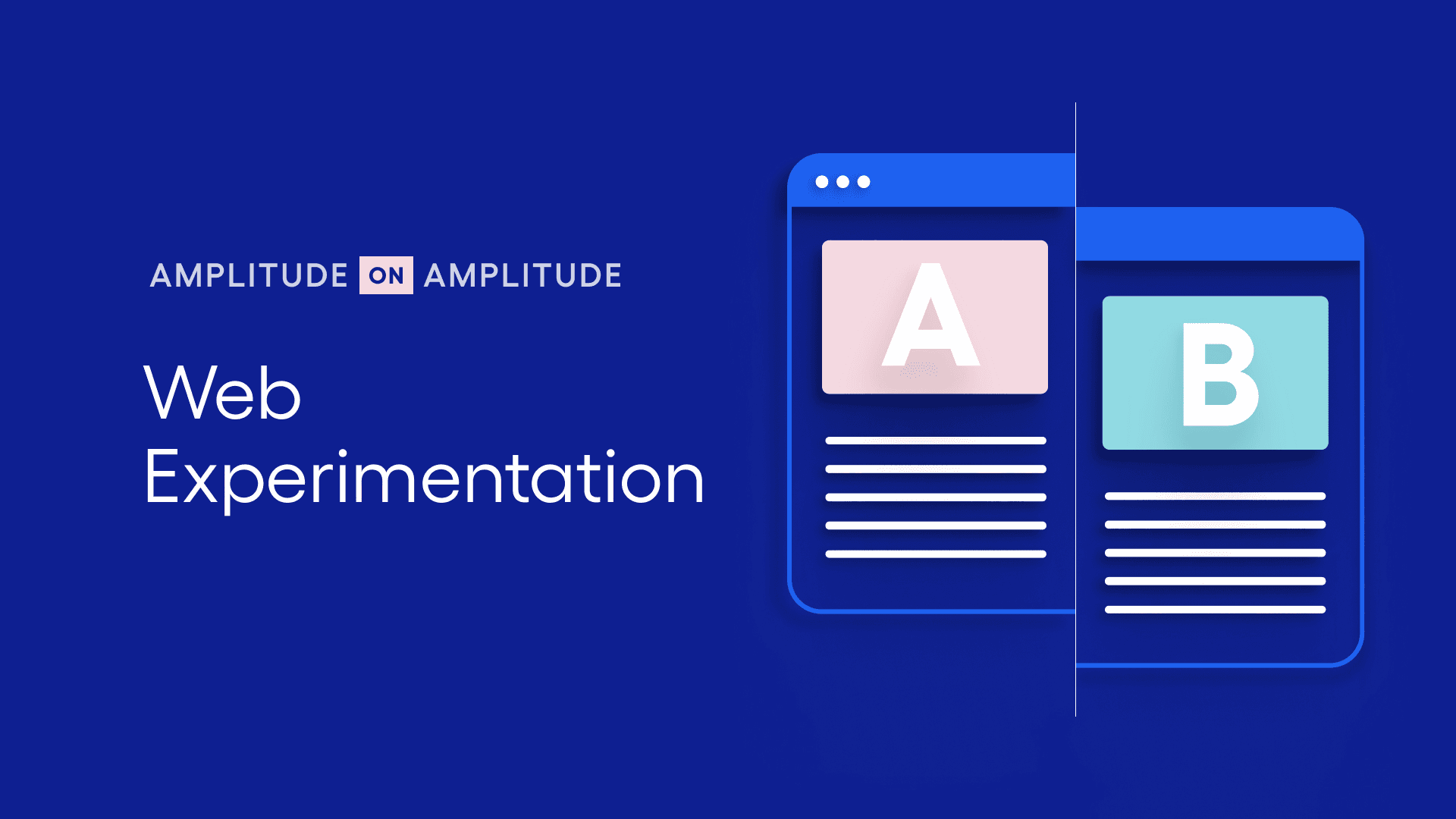 How Amplitude Uses Amplitude for No-Code Web Experimentation