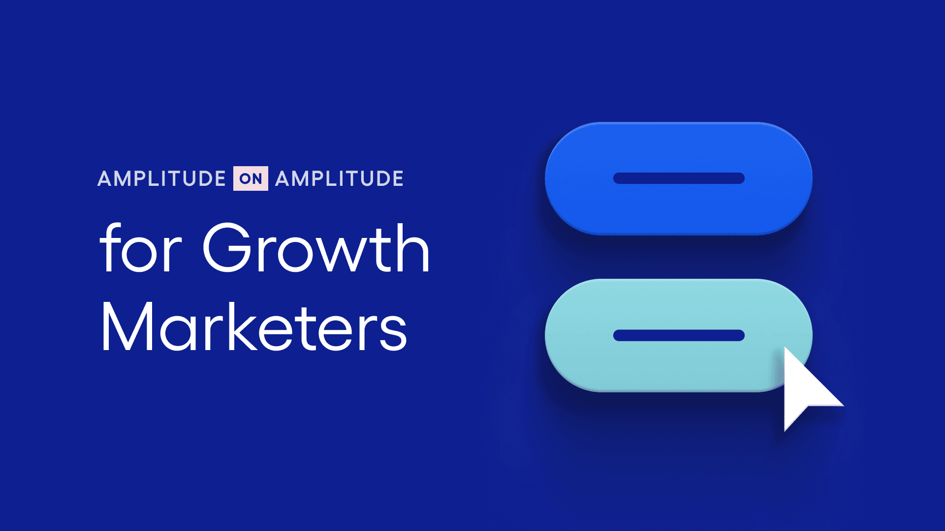 Amplitude on Amplitude for Growth Marketers with click icon