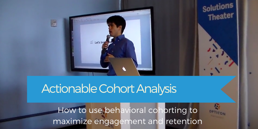 Actionable Cohort Analysis &#8211; Talk from Opticon 2015