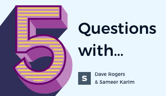 5 Questions with Dave Rogers and Sameer Karim, Product Strategy & Analytics Experts at Slalom