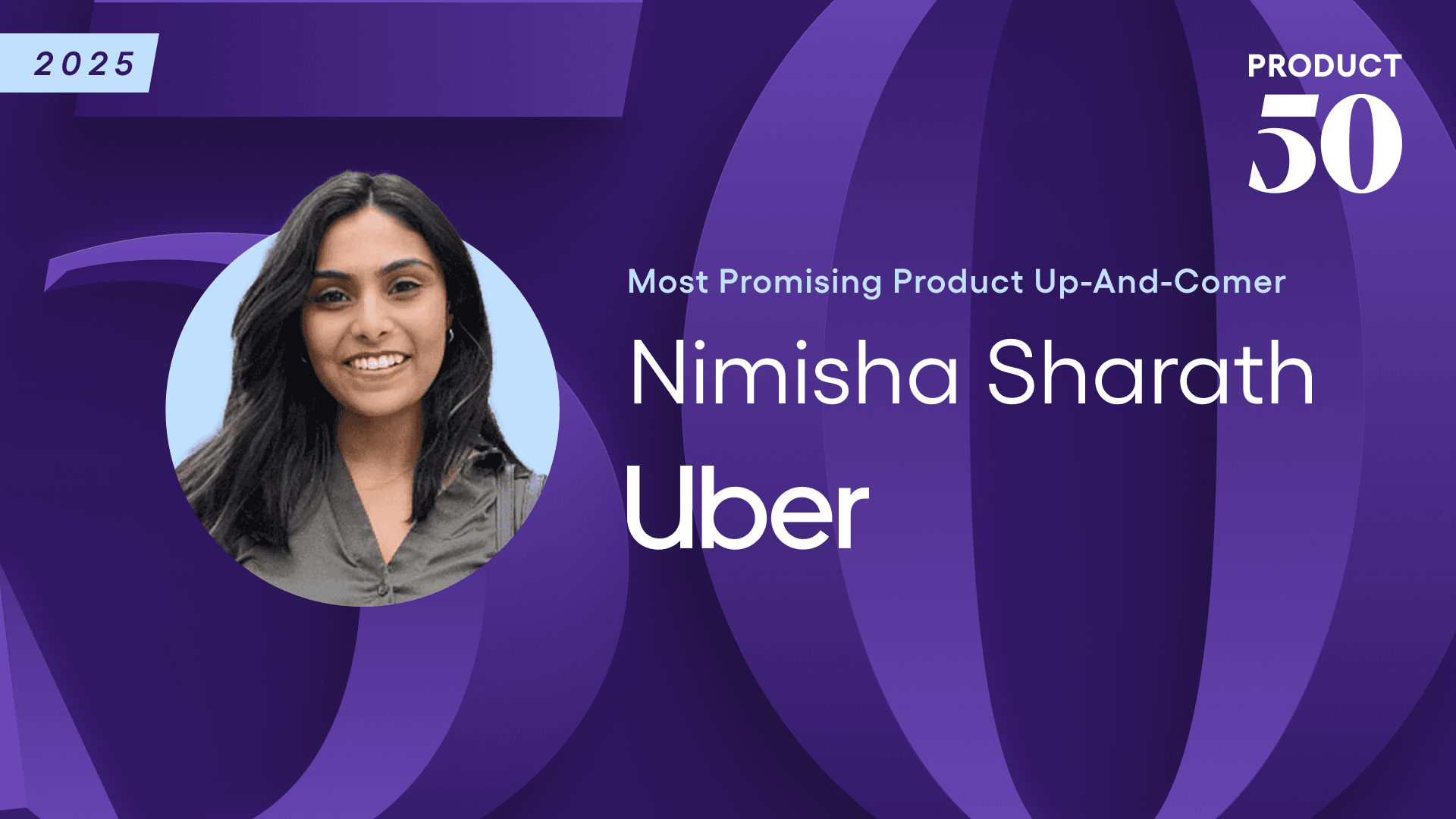 Nimisha Sharath of Uber on a Product 50 award background