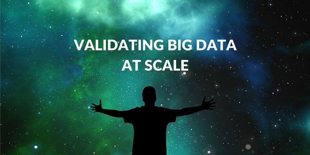 Validating Big Data at Scale