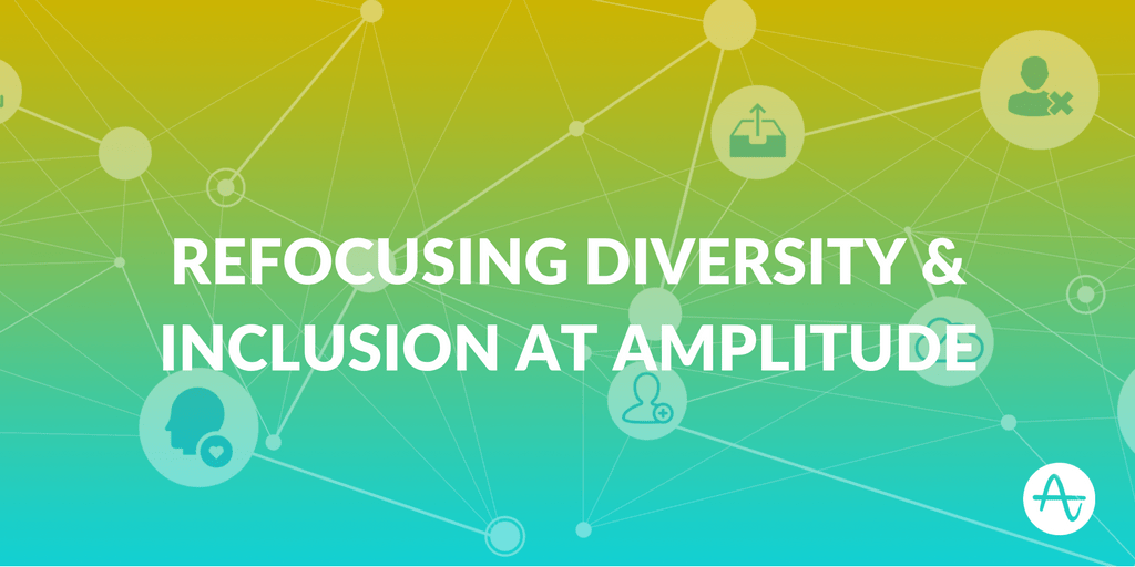 Refocusing Diversity & Inclusion at Amplitude