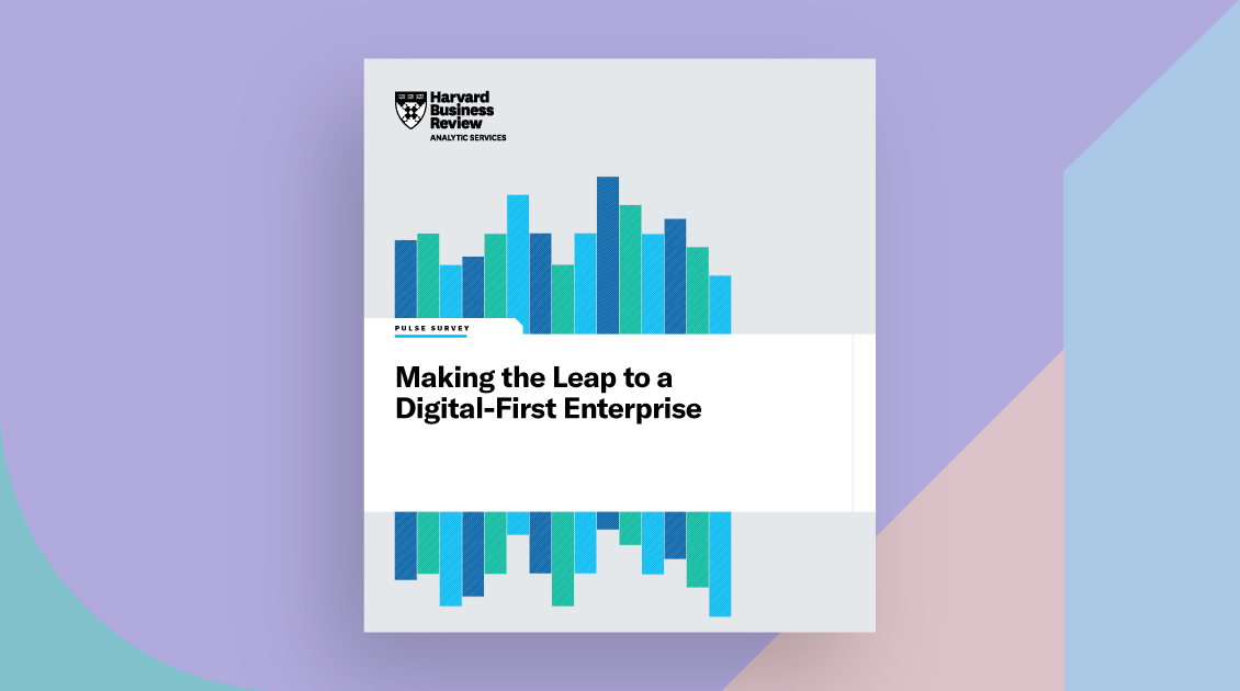 HBR: Making the Leap to a Digital-First Enterprise