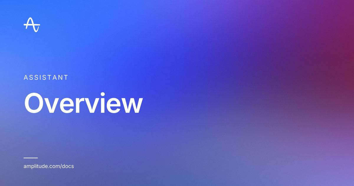 Overview | Amplitude Docs