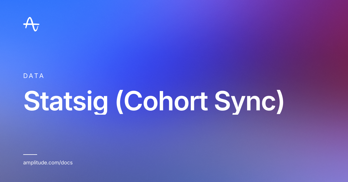 Statsig (Cohort Sync) | Amplitude Docs