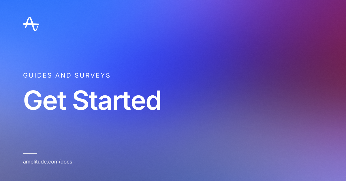 Get Started | Amplitude Docs